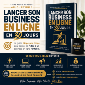 Lancer son Business en Ligne en 30 Jours